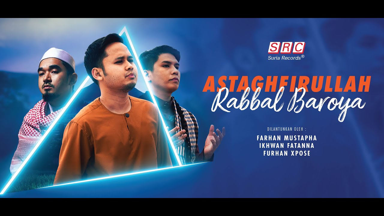 Furhan Xpose, Ikhwan Fatanna, Farhan Mustapha Lyrics - Astaghfirullah Rabbal Baroya - Lirikimia Lyrics Update Furhan Xpose, Ikhwan Fatanna, Farhan Mustapha Lyrics - Astaghfirullah Rabbal Baroya - Lirikimia Lyrics Update