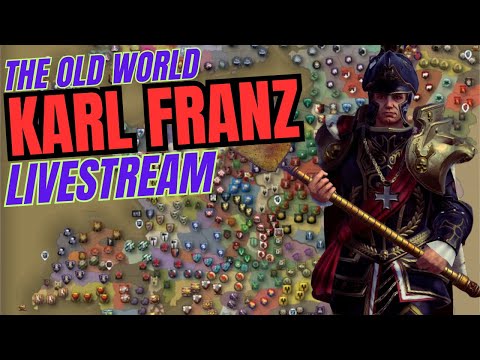 THE OLD WORLD MOD Karl Franz LiveStream
