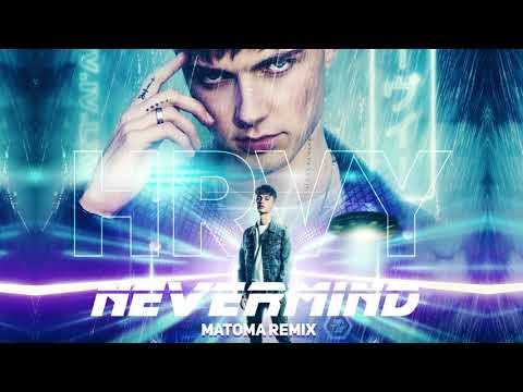 HRVY - NEVERMIND (Matoma Remix) [Official Audio]