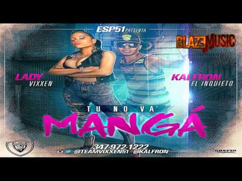Lady Vixxen ft Kalfron El Inquieto - Tu No Va Manga