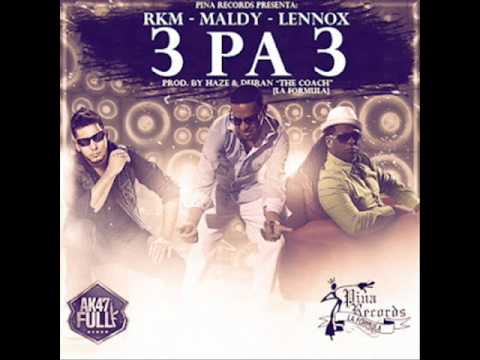 RKM, Maldy y Lennox -- 3 Pa' 3 Prod. By Haze y Duran "The Coach