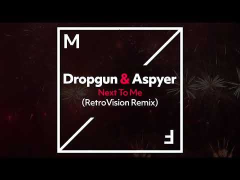Dropgun & Aspyer - Next To Me (RetroVision Remix) [Official Audio]