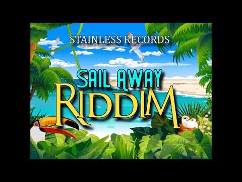 CHETTIE X APEX JOE - SAIL AWAY - SAIL AWAY RIDDIM - STAINLESS RECORDS - SEPTEMBER 2017