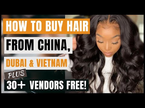 , title : 'How to Buy Wholesale Hair from China, Dubai, India & Vietnam | Best Wholesale Hair Vendors 2022'