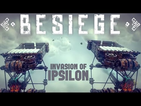 Besiege - Invasion of Ipsilon - Modded vs Non-modded Creations - Best Besiege Creations Conflicts