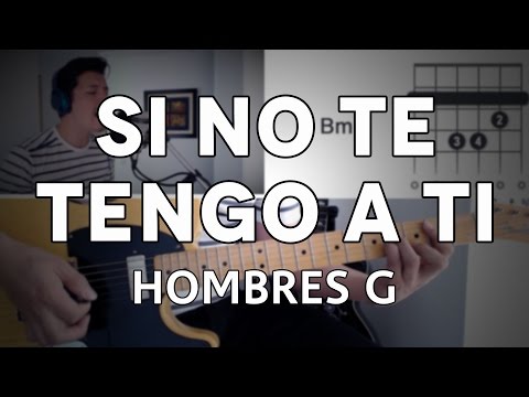 Si yo no te tengo a ti - Hombres G