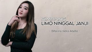 Simpang Limo Ninggal Janji - Difarina Indra Adella Terbaru ( Lyrics )