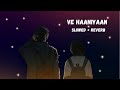 Ve Haaniyaan Official Video Ravi Dubey Sargun Mehta Danny Avvy Sra Music Unplugged