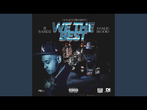We the best (feat. Khalid brooks)