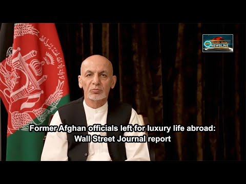 Former Afghan officials left for luxury life abroad Wall Street Journal report