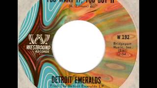 DETROIT EMERALDS 'You want it, you got it'