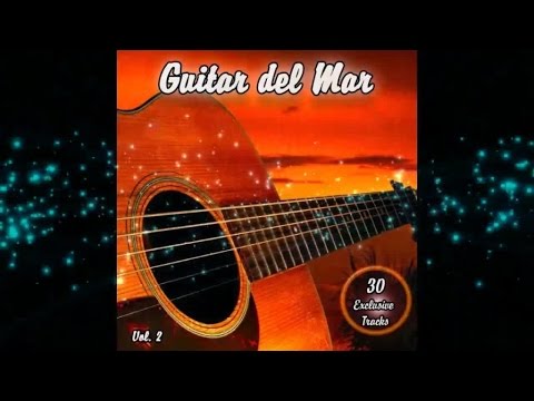 Guitar del Mar Vol.2 - Balearic Cafe Chillout Island Lounge (Official Continuous Mix) ▶ Chill2Chill
