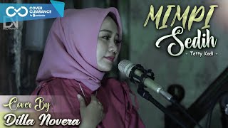 Download lagu MIMPI SEDIH - TETTY KADI COVER BY DILLA NOVERA mp3