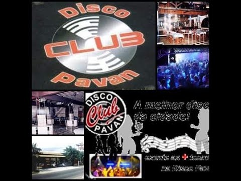 DISCO CLUB PAVAN - SET (NÃO OFICIAL) COM MÚSICAS DO FINAL DA DÉCADA DE 2000