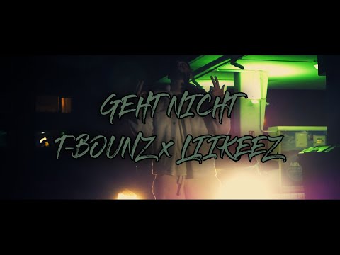 T-Bounz feat. Liikeez - Geht nicht (prod. Puncho x sxber)