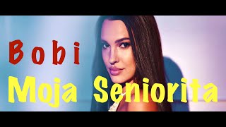 Musik-Video-Miniaturansicht zu Moja Seniorita Songtext von Bobi
