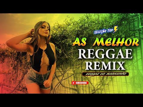 REGGAE REMIX(Seleção Top) • SEQUÊNCIA REGGAE INTERNACIONAL 2025 • AS MELHORES DO REGGAE DO MARANHÃO