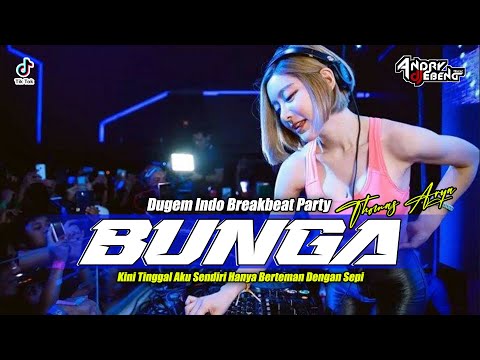 BREAKBEAT BUNGA THOMAS ARYA TERBARU 2024 FULLBASS INDO DUGEM PARTY