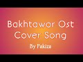 Bakhtawar darama Ost Female version/Bakhtawar Ost cover Song