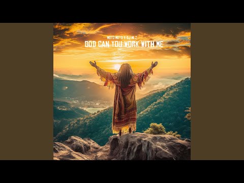 God Can You Work With Me