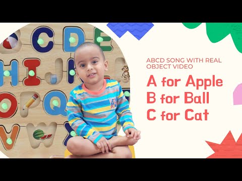 A for apple B for ball C for cat | Abcd song | alphabet song with real objects video | by 2 year old