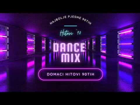 Domaci Mix 90te vol 2 - Dance hitovi 90tih 2 dio
