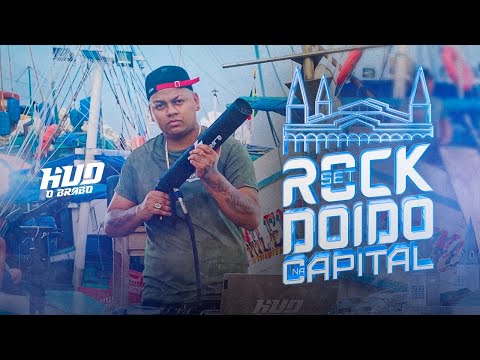 SET ROCK DOIDO NA CAPITAL (Dj Hud O Brabo)