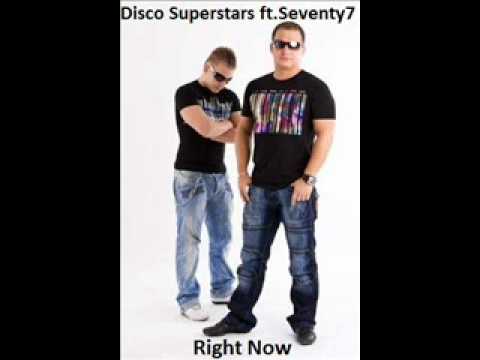 Disco Superstars ft.Seventy7 - Right Now  (R.I.P)