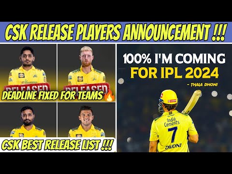 IPL 2024 : CSK Release Players List Latest Update 🥵 Thala Dhoni Coming Officially Confirmed 🔥