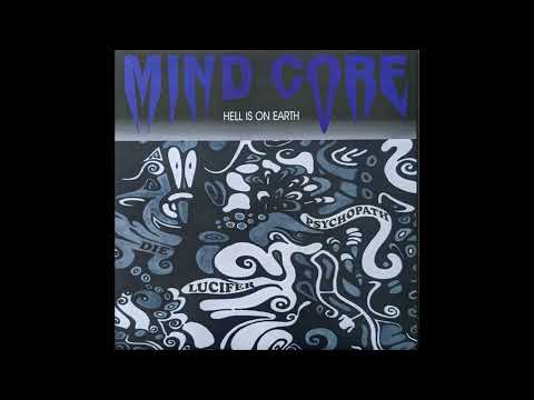 MIND CORE - Hell is on earth [ Full Album Vinyl Rip ]