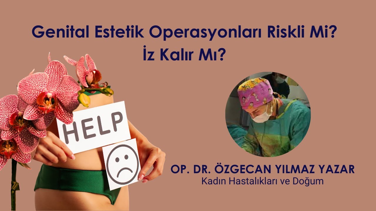 Genital Estetik Operasyonları Riskli Mi? İz Kalır Mı?