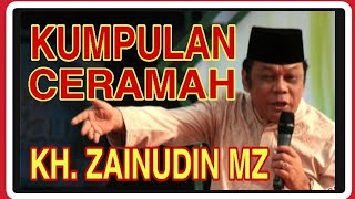 Download lagu KUMPULAN CERAMAH KH. ZAINUDIN MZ mp3