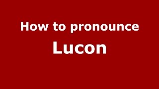 How to pronounce Lucon