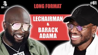 #61 LeChairman & Barack Adama parlent Dawala, Sénégal, Gims, Entrepreneuriat, Tayc, Social, Afrique