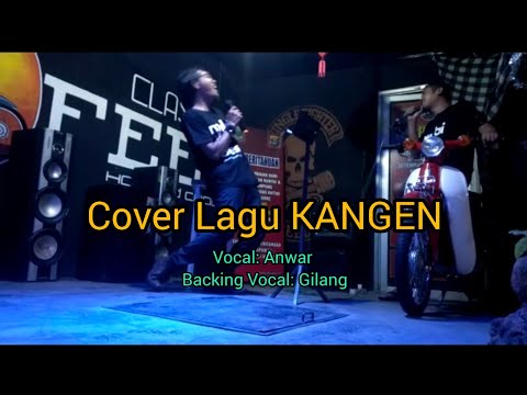 Cover lagu KANGEN #Anwar #Gilang