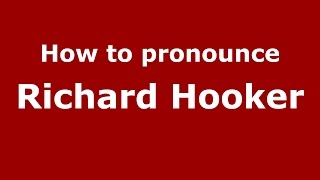 How to pronounce Richard Hooker