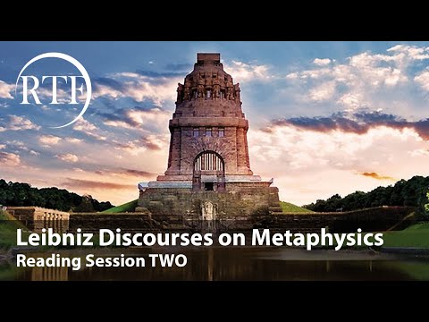 Leibniz Discourse on Metaphysics- Reading Session Two