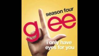 I Only Have Eyes For You(Glee Cast Version)