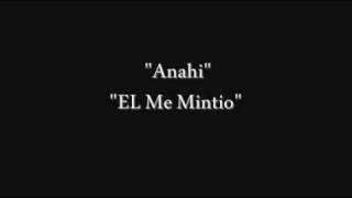 Anahi - El Me Mintio