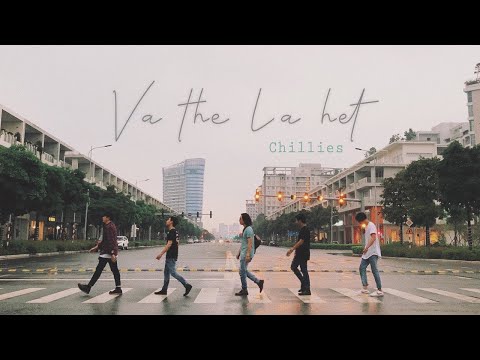 Và Thế Là Hết - Chillies (Original)