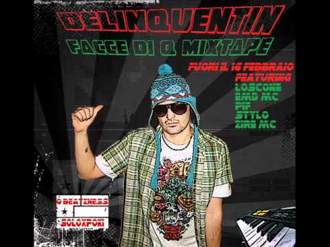 1-Gangstalogic - Delinquentin ft Pif - Facce di Q mixtape