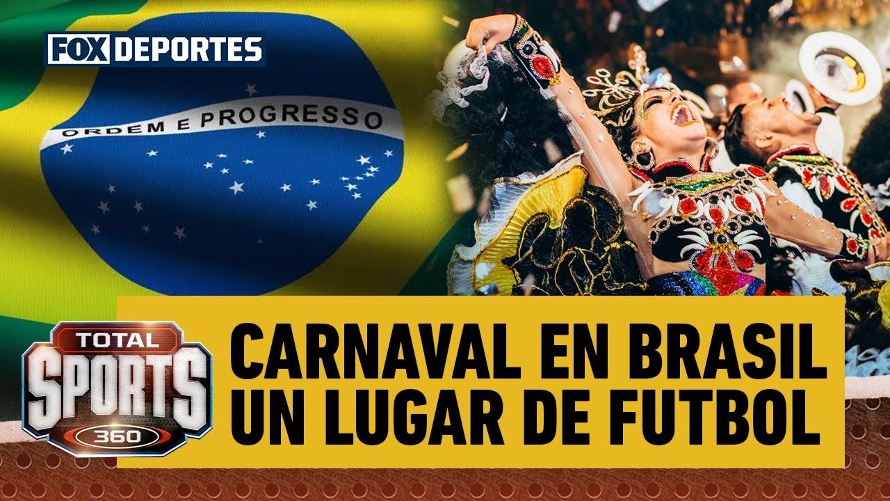 🥳🇧🇷 CARNAVAL EN BRASIL | "Somos país de futbol", Sao Paulo y los clubes de la samba: Total Sports