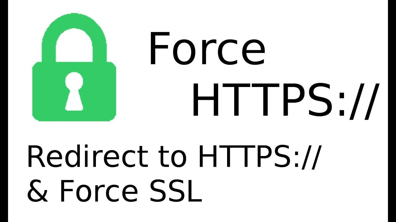 Force / Redirect to SSL (https://) on website