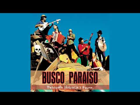 Pascuala Ilabaca y Fauna - Busco Paraíso (Álbum Completo)