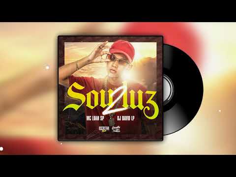 MC Luan SP - Sou Luz 2 (DJ David LP)