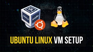 How To Set Up A Linux Virtual Machine