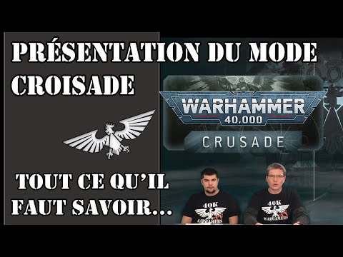 Présentation et lancement du mode "Crusade" de Warhammer 40000. Tout ce qu'il faut savoir !..