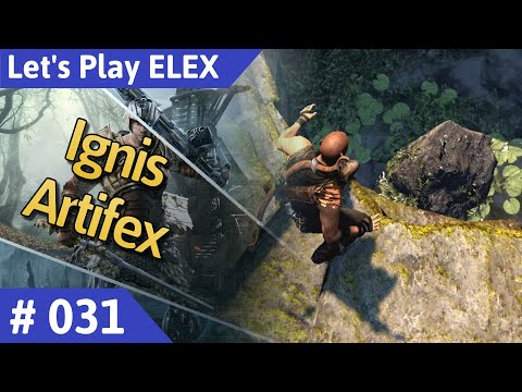 ELEX deutsch Teil 31 - Ignis Artifex Let's Play