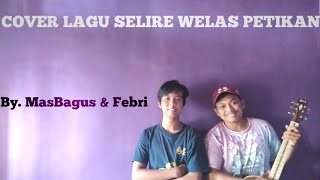 Download lagu COVER LAGU SELIRE WELAS. (Cipt. Maharani) mp3