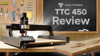 Two Trees TTC 450 Review | The Best Consumer CNC Machine On The Market?!?